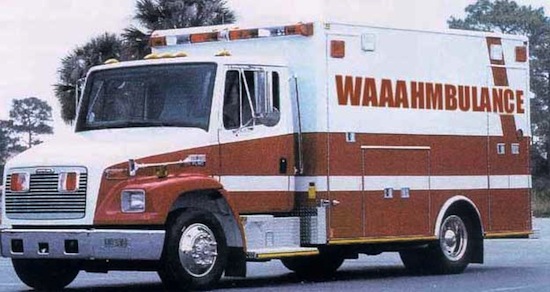 Call a WAAAAAMBULANCE!